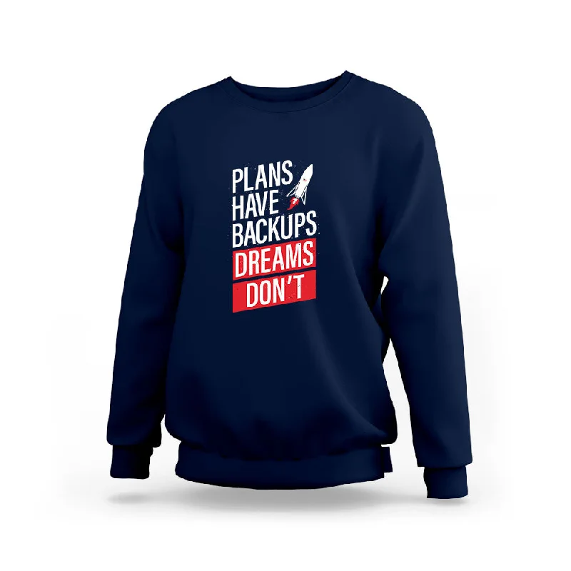 Plans and Dreams Sweatshirt