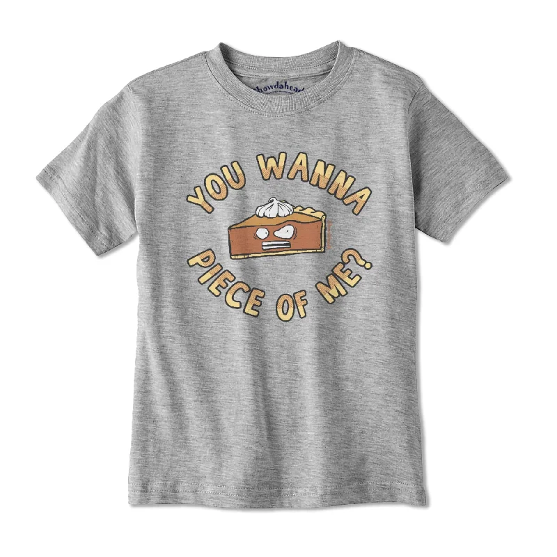 You Wanna Piece Of Me? Youth T-Shirt