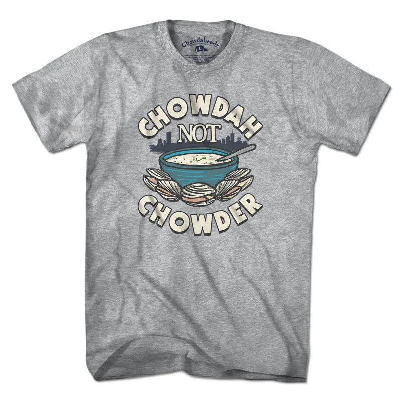 Chowdah Not Chowder T-Shirt