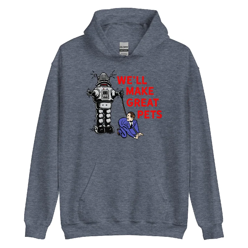 We'll Make Great Pets Artificial Intelligence Hoodie