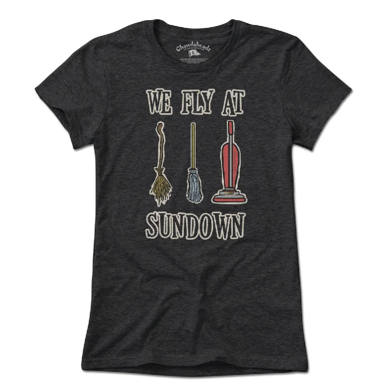 We Fly At Sundown T-Shirt